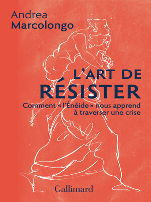 cover image of L'art de résister. Comment "l'Énéide" nous apprend à traverser une crise